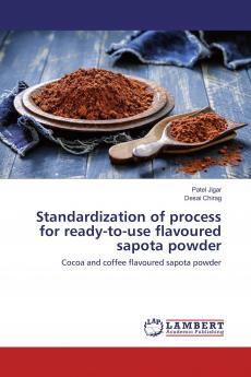 Standardization of process for ready-to-use flavoured sapota powder