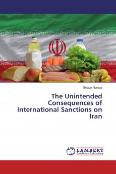 The Unintended Consequences of International Sanctions on Iran