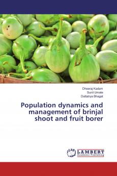Population dynamics and management of brinjal shoot and fruit borer