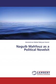 Naguib Mahfouz as a Political Novelsit