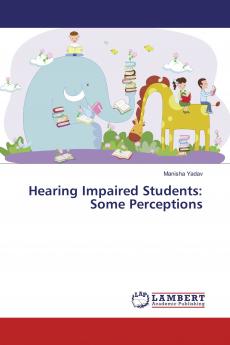 Hearing Impaired Students: Some Perceptions