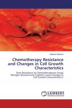 Chemotherapy Resistance and Changes in Cell Growth Characteristics