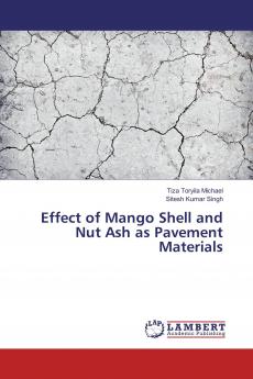 Effect of Mango Shell and Nut Ash as Pavement Materials