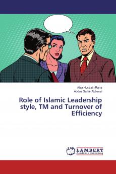 Role of Islamic Leadership style TM and Turnover of Efficiency