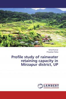 Profile study of rainwater retaining capacity in Mirzapur district UP