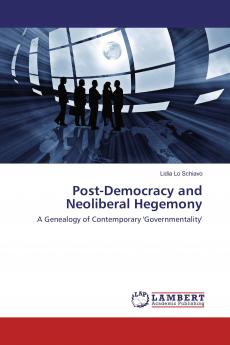 Post-Democracy and Neoliberal Hegemony