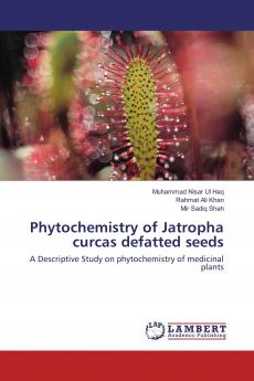 Phytochemistry of Jatropha curcas defatted seeds