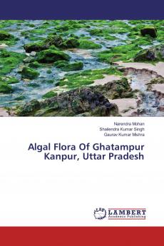 Algal Flora Of Ghatampur Kanpur Uttar Pradesh