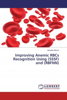 Improving Anemic RBCs Recognition Using (SSSF) and (RBFNN)