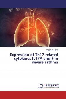 Expression of Th17 related cytokines IL17A and F in severe asthma