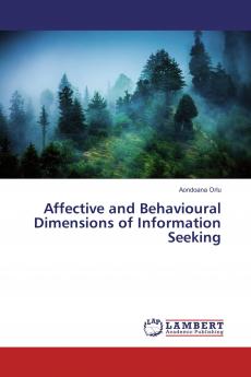 Affective and Behavioural Dimensions of Information Seeking