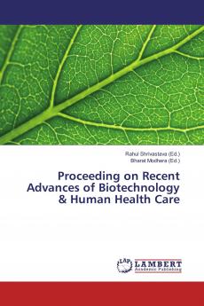 Proceeding on Recent Advances of Biotechnology & Human Health Care