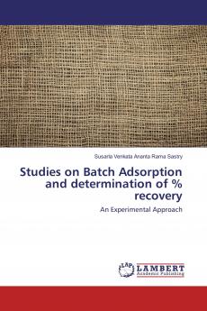 Studies on Batch Adsorption and determination of % recovery