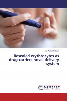 Resealed erythrocytes as drug carriers novel delivery system