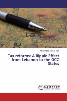 Tax reforms: A Ripple Effect from Lebanon to the GCC States