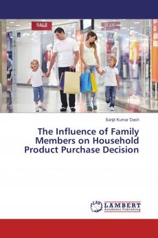 The Influence of Family Members on Household Product Purchase Decision