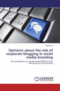 Opinions about the role of corporate blogging in social media branding