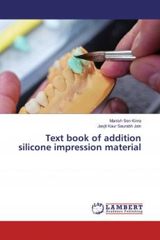 Text book of addition silicone impression material