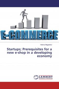 Startups; Prerequisites for a new e-shop in a developing economy