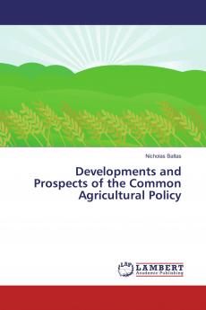 Developments and Prospects of the Common Agricultural Policy