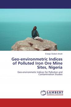 Geo-environmetric Indices of Polluted Iron Ore Mine Sites Nigeria