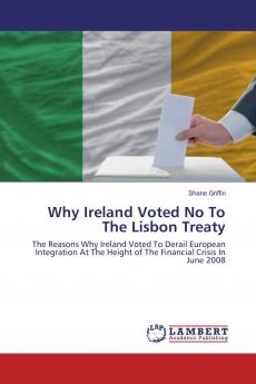 Why Ireland Voted No To The Lisbon Treaty