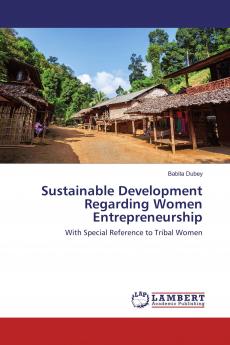 Sustainable Development Regarding Women Entrepreneurship