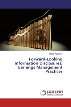 Forward-Looking Information Disclosures Earnings Management Practices
