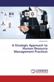 A Strategic Approach to Human Resource Management Practices