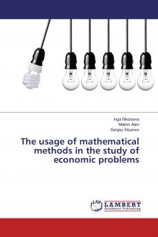 The usage of mathematical methods in the study of economic problems
