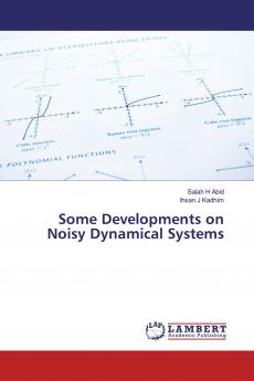 Some Developments on Noisy Dynamical Systems