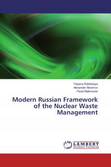 Modern Russian Framework of the Nuclear Waste Management