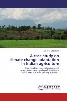 A case study on climate change adaptation in Indian agriculture
