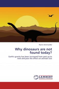 Why dinosaurs are not found today?