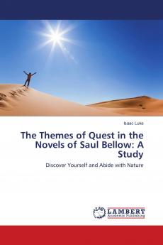 The Themes of Quest in the Novels of Saul Bellow: A Study