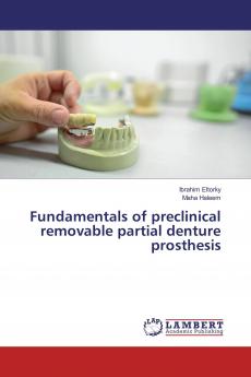 Fundamentals of preclinical removable partial denture prosthesis