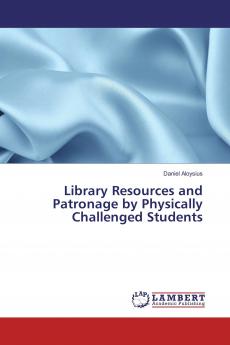 Library Resources and Patronage by Physically Challenged Students
