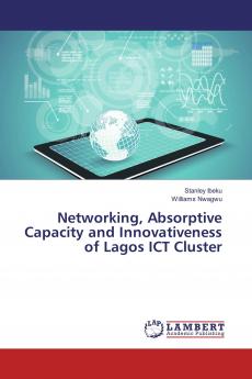 Networking Absorptive Capacity and Innovativeness of Lagos ICT Cluster