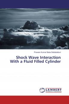 Shock Wave Interaction With a Fluid Filled Cylinder