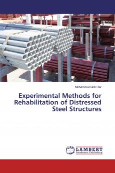 Experimental Methods for Rehabilitation of Distressed Steel Structures