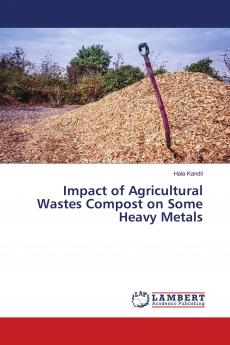 Impact of Agricultural Wastes Compost on Some Heavy Metals