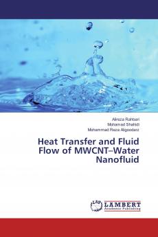 Heat Transfer and Fluid Flow of MWCNT���Water Nanofluid
