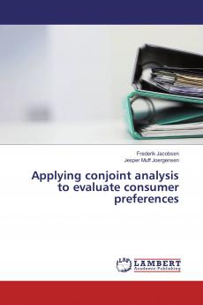 Applying conjoint analysis to evaluate consumer preferences