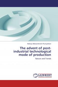 The advent of post-industrial technological mode of production