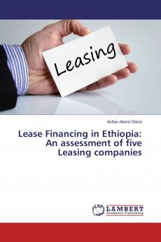 Lease Financing in Ethiopia: An assessment of five Leasing companies