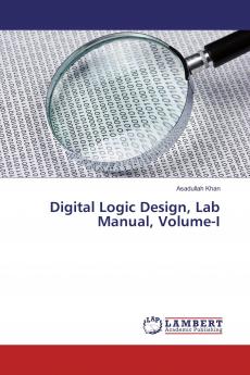 Digital Logic Design Lab Manual Volume-I