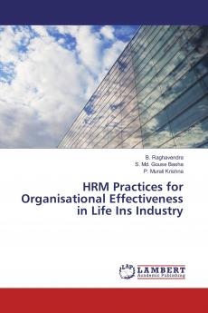 HRM Practices for Organisational Effectiveness in Life Ins Industry