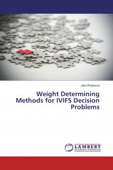 Weight Determining Methods for IVIFS Decision Problems