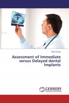 Assessment of Immediate versus Delayed dental Implants