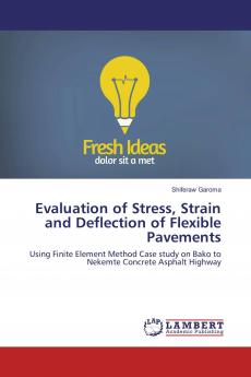 Evaluation of Stress Strain and Deflection of Flexible Pavements